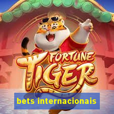 bets internacionais